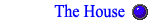 The House