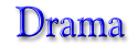 Drama