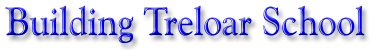 Building Treloar School