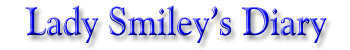 Lady Smiley's Diary