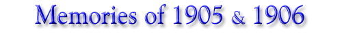 Memories of 1905 and 1906